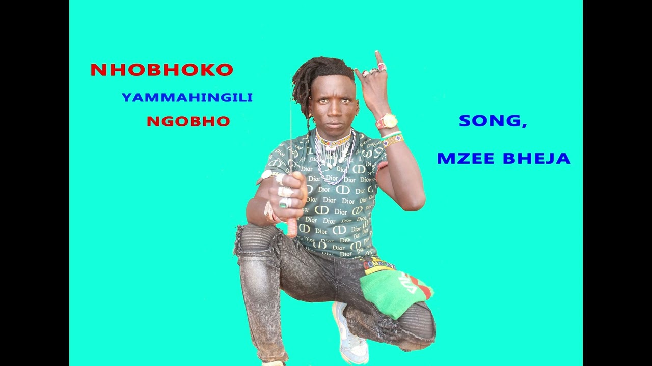 NHOBHOKO YAMMAHINGILI NGOBHO__MZEE BHEJA