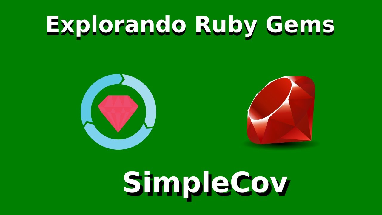 Explorando Ruby Gems - SimpleCov - YouTube