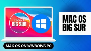 How to install macOS Big Sur on Windows PC: Opencore Hackintosh