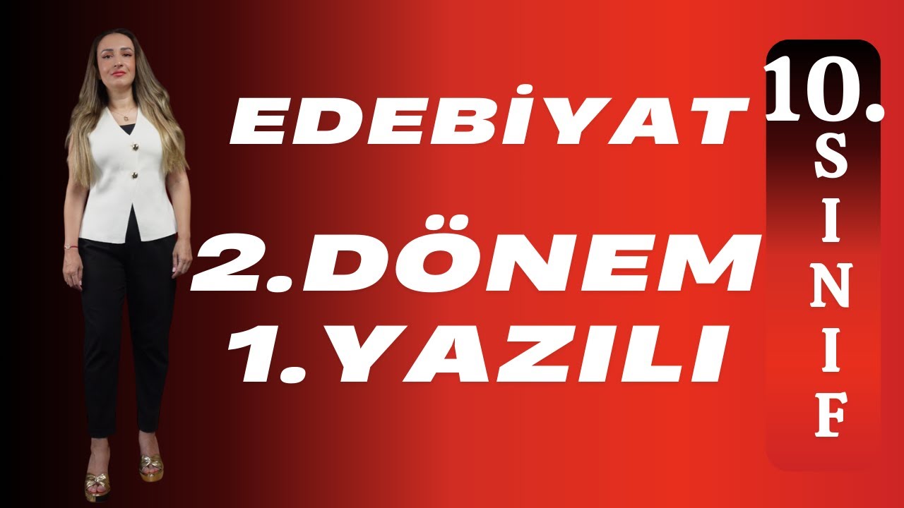 10.SINIF EDEBİYAT 2.DÖNEM 1.YAZILI  SORULARI