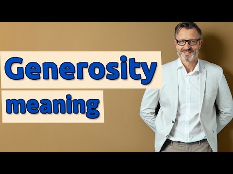 Generosity | Meaning of generosity 📖 📖 📖 📖