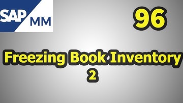 96- SAP MM Free Course: Freezing Book Inventory   Hands on