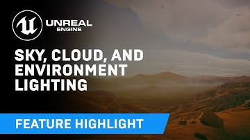 Sky, cloud, and environment lighting in 4.26 | Feature Highlight | Unreal Engine