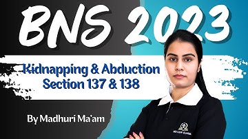 व्यपहरण और  अपहरण in BNS 2023 ।। SECTION 137 AND 138 In Hinglish