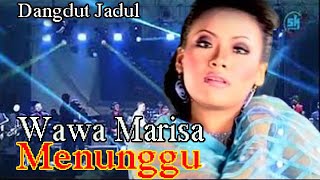 WAWA MARISA MENUNGGU