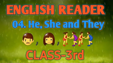 English Reader // Class-3rd// chapter-4👉 He👨, She👩, They🤼‍♂️🤼‍♀️ // SSVM GLB// kalpana mohanty