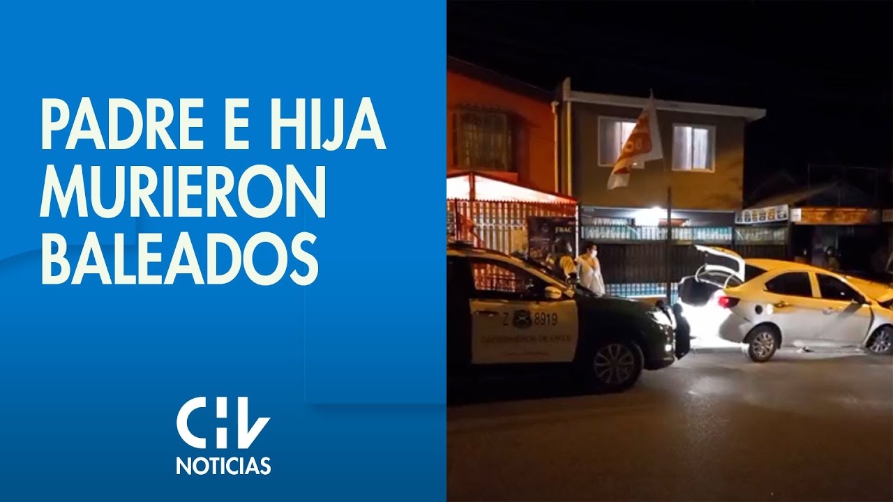 IMPACTANTE CRIMEN | Padre e hija murieron tras ser baleados en plena ...