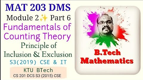 Principle of Inclusion & Exclusion | Module 2 (Part 6) | MAT 203 DMS| S3(2019) CSE & IT | KTU BTech