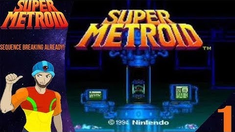 Super Metroid 100%: Sequence Breaking Already? - Part 1 - KenMeisterLP