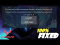 Fix valorant error code val 62 - solved (2023)