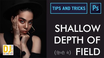 Create Shallow Depth of Field in Photoshop (Adobe Photoshop Tips and Tricks)in Hindi/Urdu