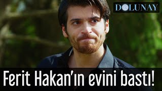 Ferit Hakan'ın Evini Bastı! - Dolunay