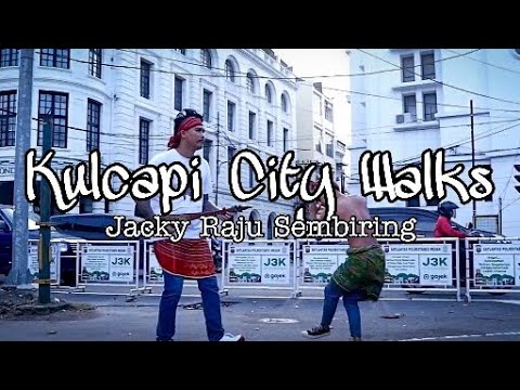 KULCAPI CITY WALKS - JACKY RAJU SEMBIRING