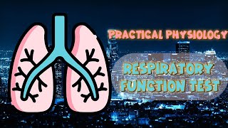 practical physiology | Respiratory | Pulmonary function test
