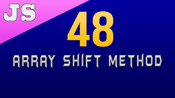 Array Shift Method in Javascript - 48