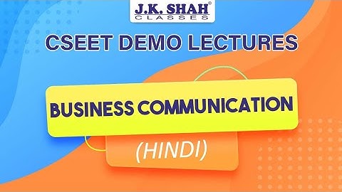 CSEET demo lectures by J. K. Shah classes | Business Communication | (Hindi)