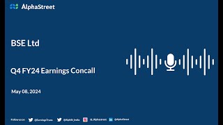 BSE Ltd Q4 FY2023-24 Earnings Conference Call