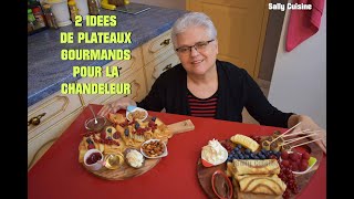 2 IDÉES GOURMANDES DE PLATEAUX POUR LA CHANDELEUR | SALLY CUISINE {Épisode 110}