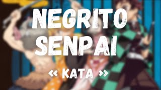 Negrito Senpai - Kata Feat Amv Demon Slayer By Clem Prod By 