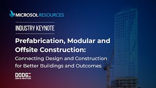 Prefabrication, Modular and Offsite Construction