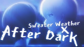 sweater weather x after dark | kaneki x touka edit