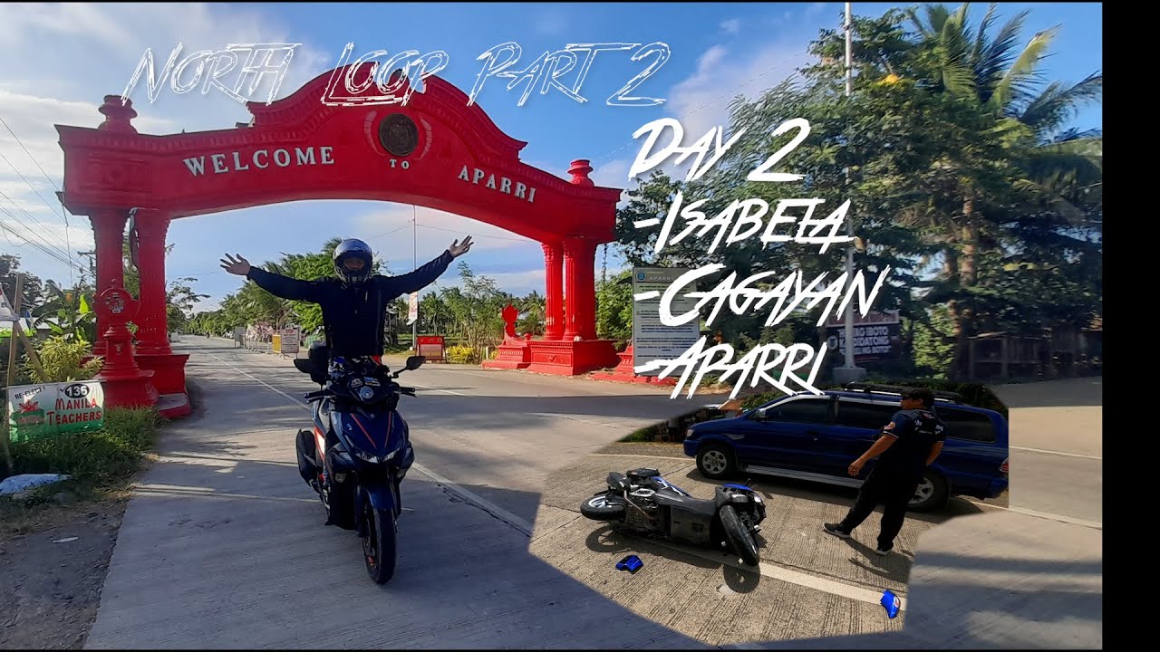 Vacation Vlog North Loop 1600km Part 2 Isabela to Aparri Accident Wasak ang Yamaha Aerox 155