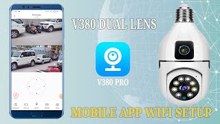 Dual Lens V380 bulb wifi camera mobile app download & install configure WIFI setup