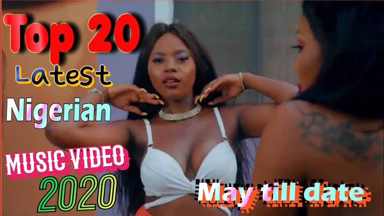 Latest Nigerian Songs 2020 Youtube 