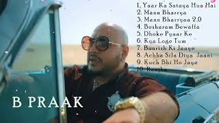 Best of B Praak | Latest Bollywood Songs |  Top song # Heart Broken Songs💘💘💘