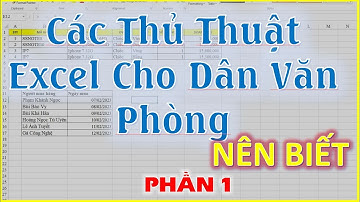 Các Thủ Thuật Excel Cho Dân Văn Phòng Nên Biết Từ Căn Bản Đến Nâng Cao - Phần 1