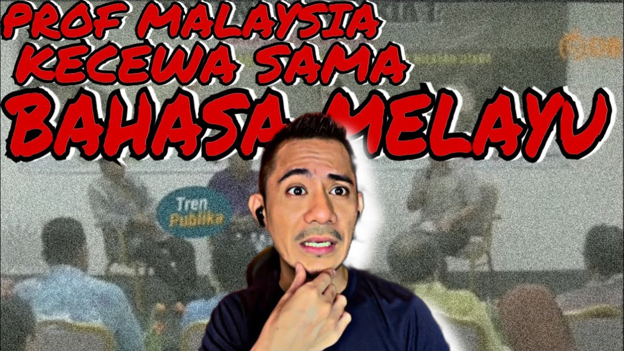 Jujur Sekali❗️ Prof Malaysia Luahkan Rasa Kecewa Nasib BAHASA MELAYU di Malaysia😥