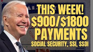 GOOD NEWS! $900 and $1800 Payments For Social Security, SSI, SSDI This Week