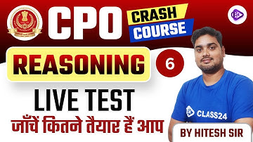 SSC CPO 2022 | Crash Course | Reasoning by Hitesh Sir | Live Test | CL 6
