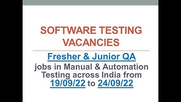 Fresher and Junior QA Vacancies | 24 Sep 2022 | Manual Testing | Automation Testing | Across India |