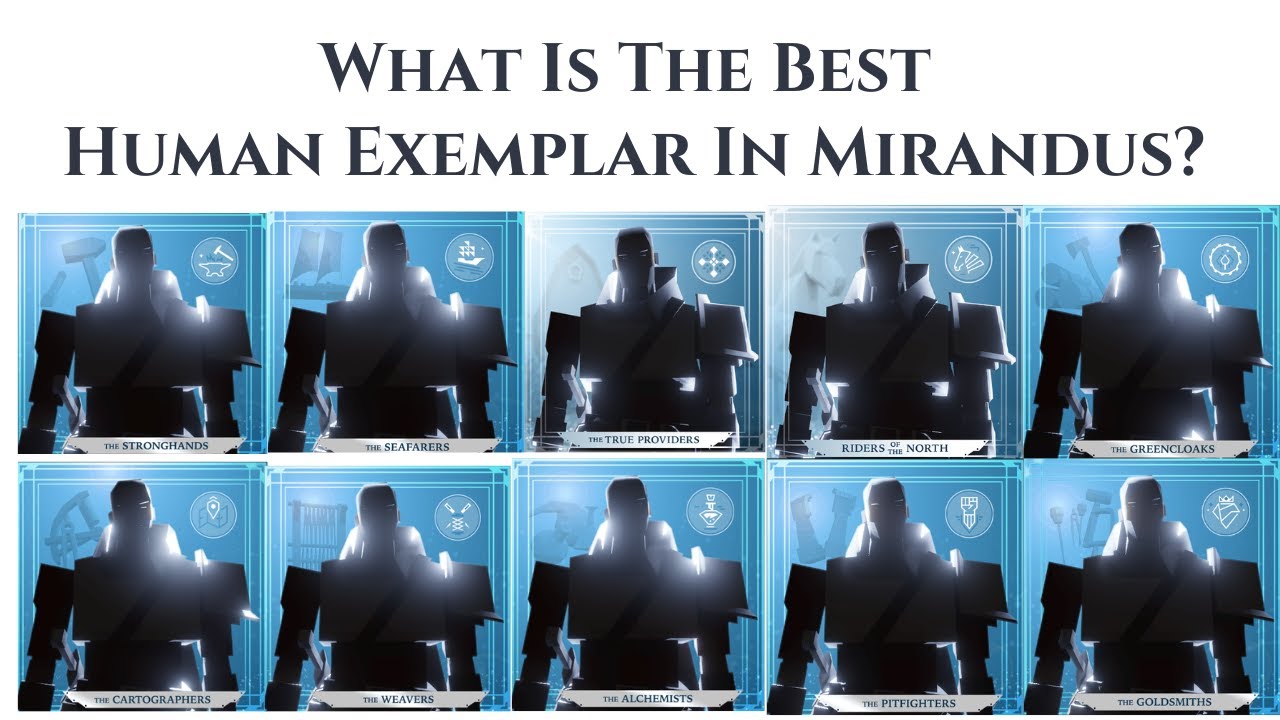 Which human exemplar should you BUY for Mirandus? (And which one is THE WORST).