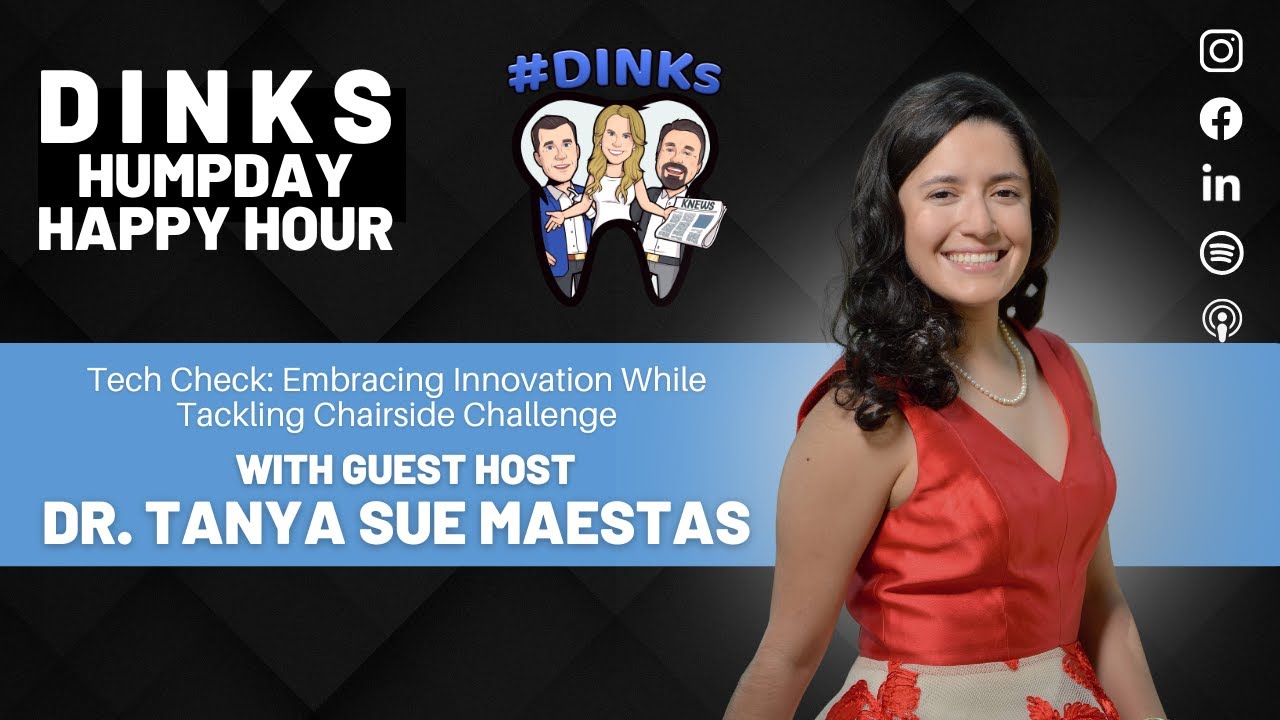 Tech Check: Embracing Innovation While Tackling Chairside Challenge w/ Guest Dr. Tanya Sue Maestas