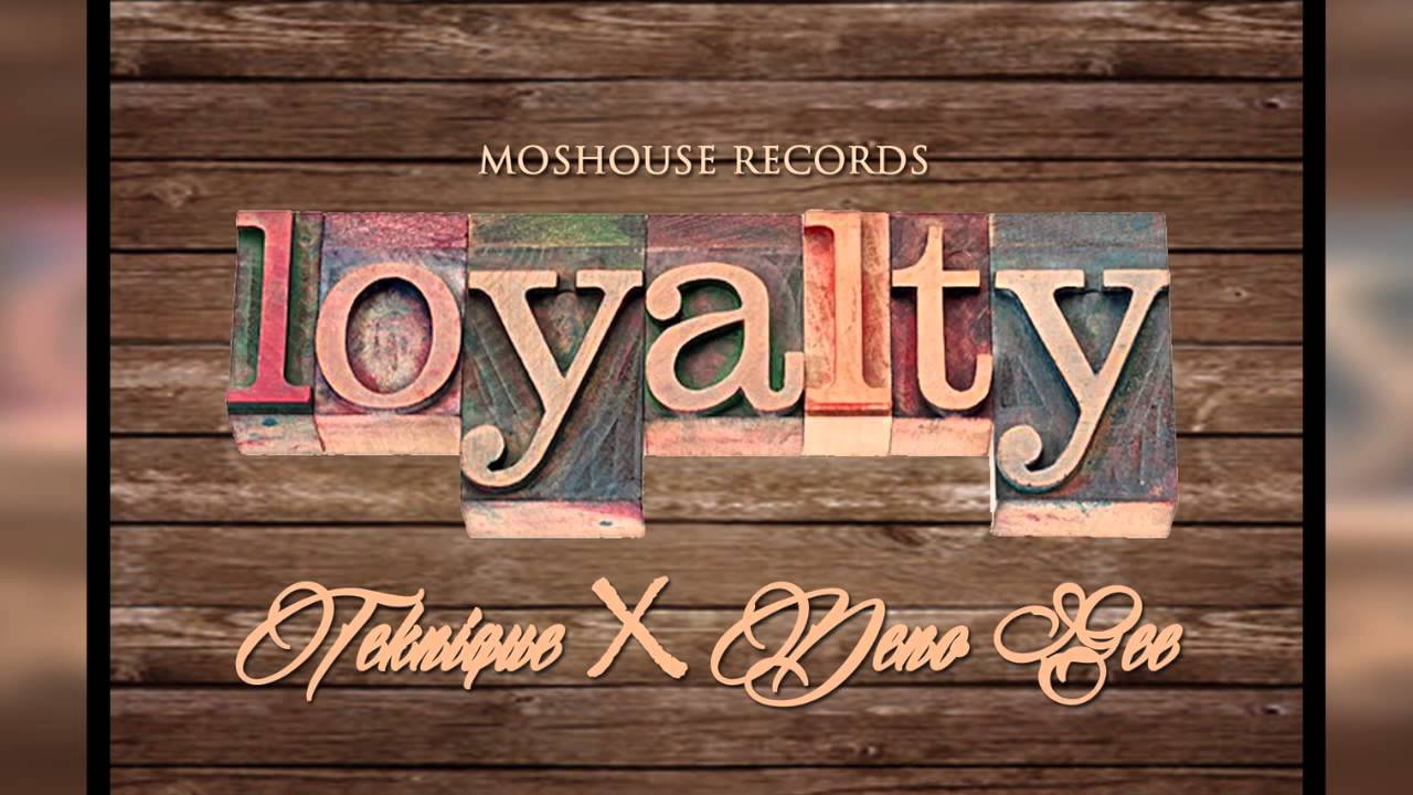 Teknique X Deno Gee Loyalty  ( Moshouse Prodcution ) 2015