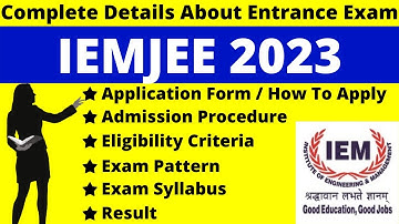 IEMJEE 2023 Full Detail: Notification, Date, Application, Syllabus, Pattern, Eligibility, Admit Card