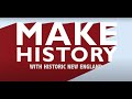 Make history with historic new england