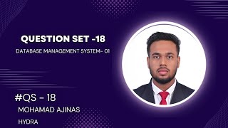 DATABASE MANAGEMENT SYSTEM-1 | QUESTION SET - 18 | Java Institute | Mohamad Ajinas | HYDRA