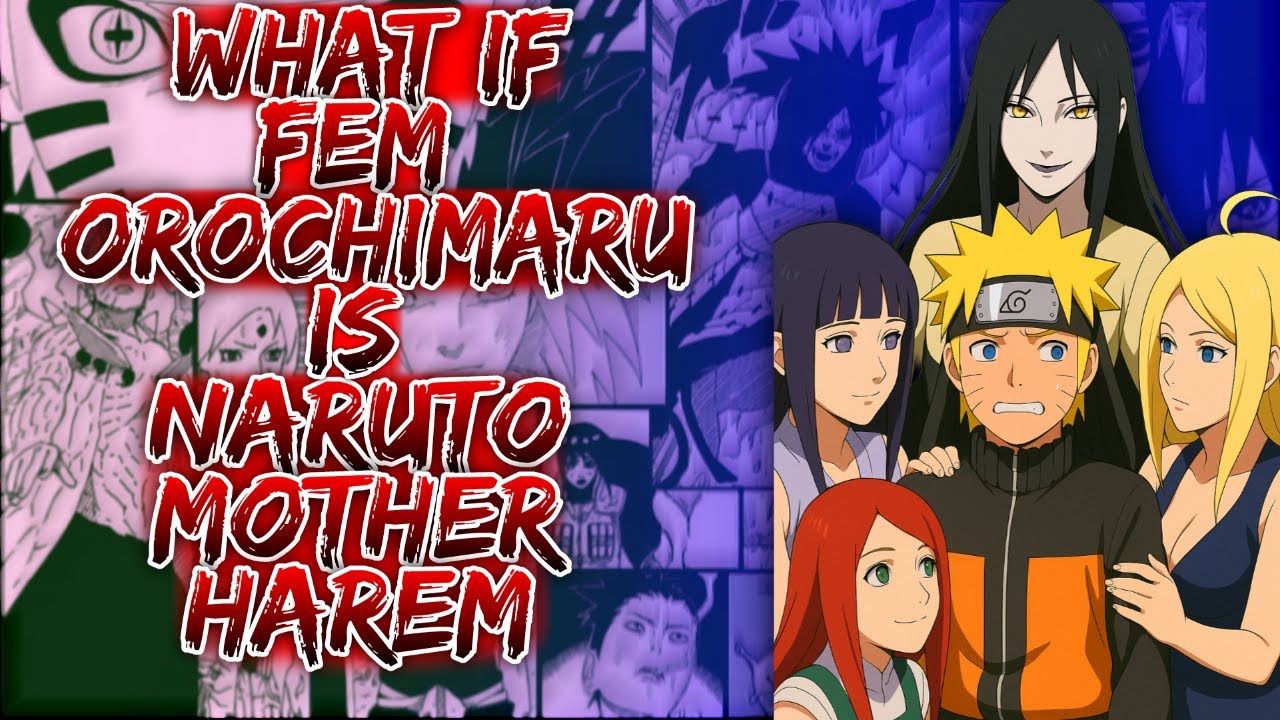 What If Fem Orochimaru Is Naruto Mother Harem ||