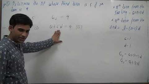 Determine the AP whose 3rd term is 5 and the 7th term is 9.