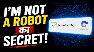 I’m Not A Robot’ Ka Secret 😱 CAPTCHA Aapko Pehchanta Kaise Hai?