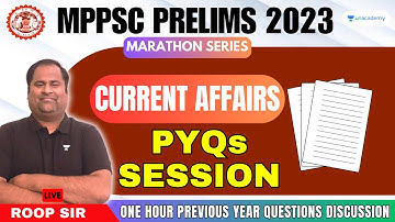 Current Affairs PYQs Session | MPPSC Prelims 2023 | Marathon Series | Roop Sir | Unacademy MPPSC