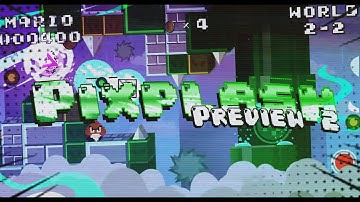 Pixplash PREVIEW 2 by ThePurgatory! (Upcoming insane demon) - Geometry Dash 2.113