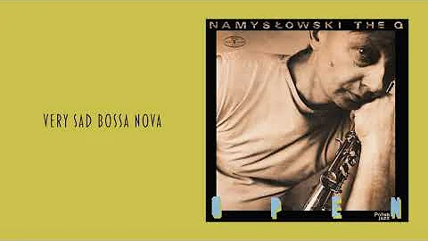 Zbigniew Namysowski The Q - Very Sad Bossa Nova [Official Audio]