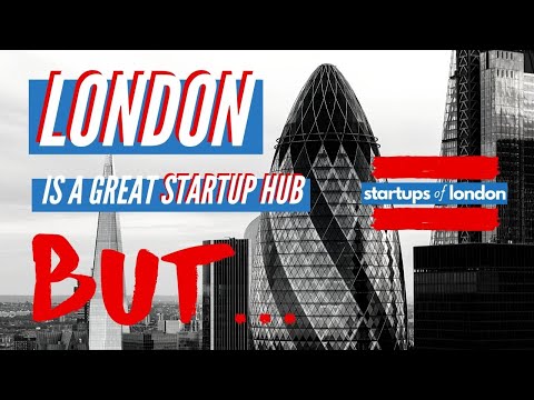 London is (still?) a Great Startup Hub, But...