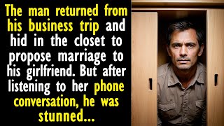 The man returned from his business trip and hid in the closet to propose marriage to his girlfriend