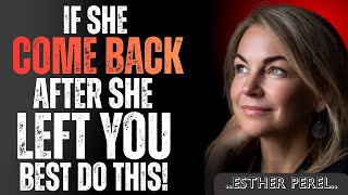 All MEN should watch this video__ Here's What To Do If A Woman Comes Back After She Left You