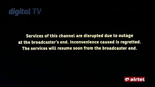 Services of this channel are disrupted due to outage at the broadcasters end. | DTH Error fix 100%